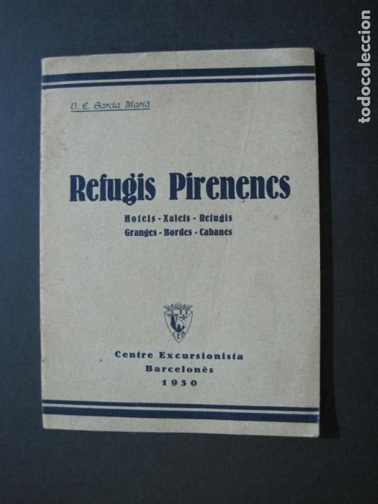 Outros artigos de papel: CENTRE EXCURSIONISTA BARCELONES-REFUGIS PIRENENCS-ANY 1930-HOTELS-XALETS-REFUGIS-VER FOTOS-(K-1317)