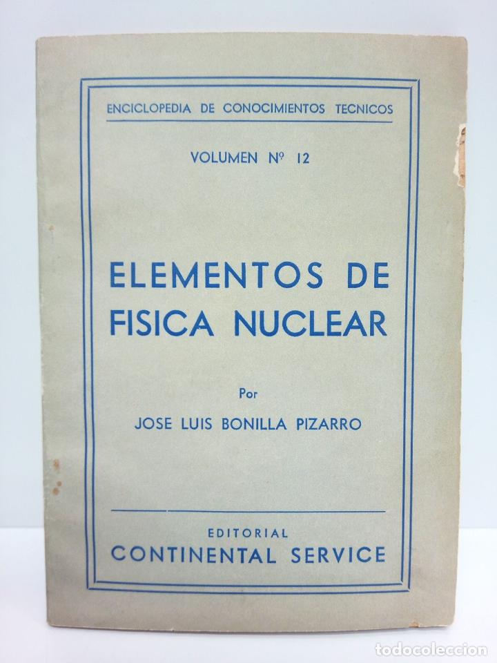 Otros Art&iacute;culos de Coleccionismo en Papel: BONILLA PIZARRO, Jos&eacute; L. - Elementos de f&iacute;sica nuclear