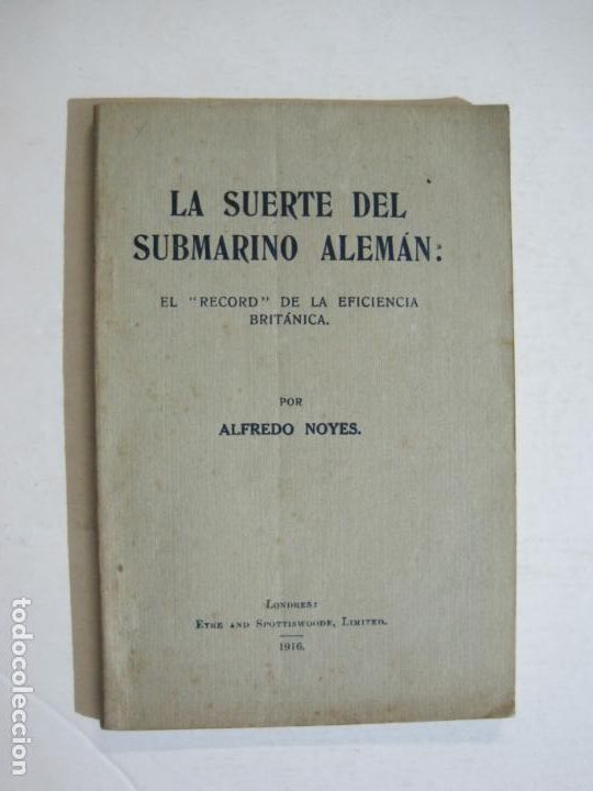 Altri oggetti di carta: LA SUERTE DEL SUBMARINO ALEMAN-ALFREDO NOYES-LIBRO-A&Ntilde;O 1916-VER FOTOS-(K-1354)