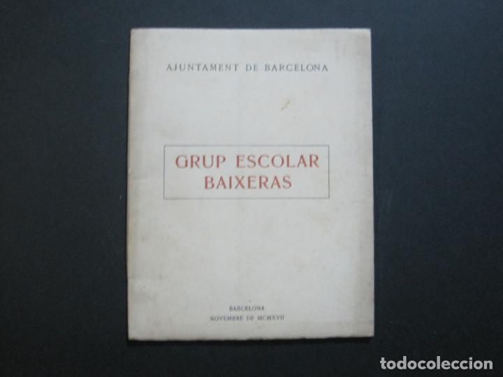 Otros art&iacute;culos de coleccionismo en papel: AJUNTAMENT DE BARCELONA-GRUP ESCOLAR BAIXERAS-COL&middot;PRIMERA PEDRA-NOVEMBRE 1917-VER FOTOS-(K-1648)