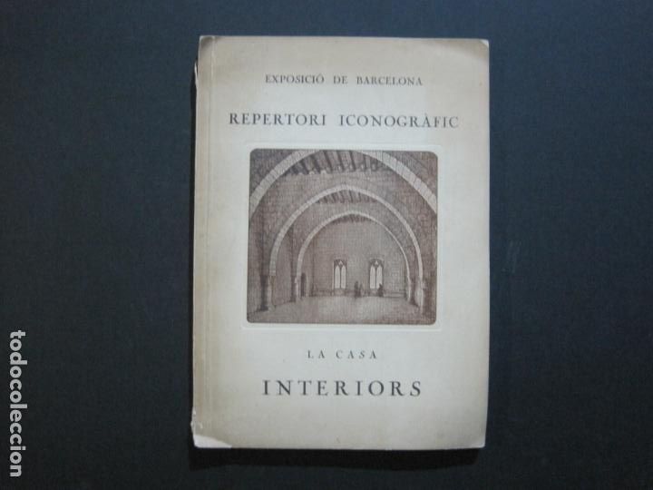 Otros Art&iacute;culos de Coleccionismo en Papel: EXPOSICIO BARCELONA-REPERTORI ICONOGRAFIC-LA CASA INTERIORS-ANY 1923-SEIX BARRAL-VER FOTOS-(K-1651)