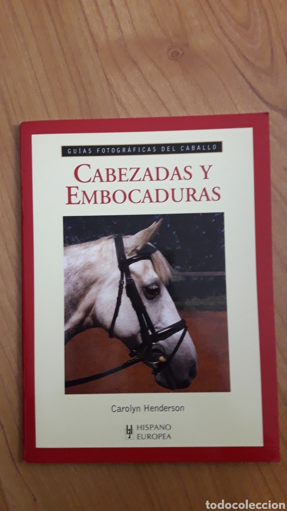 Paper Collecting Others: CABEZADAS Y EMBOCADURAS. GU&Iacute;AS FOTOGRAFICAS DEL CABALLO. CAROLYN HENDERSON