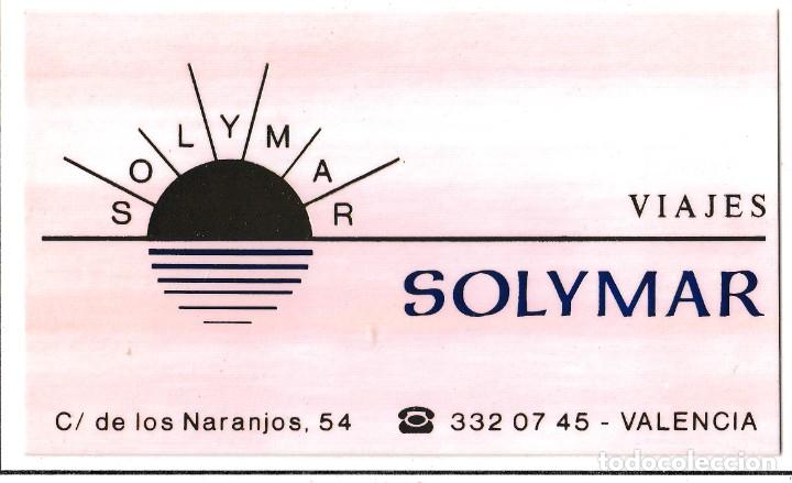 Otros art&iacute;culos de coleccionismo en papel: TARJETA DE VISITA COMERCIAL VIAJES SOLYMAR CALLE DE LOS NARANJOS 54 VALENCIA