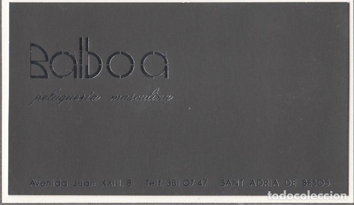 Otros art&iacute;culos de coleccionismo en papel: TARJETA DE VISITA COMERCIAL PELUQUERIA MASCULINA BALBOA AVDA JUAN XXIII SANT ADRIA DE BESOS