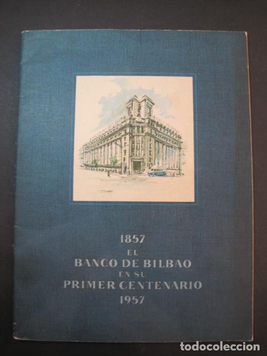 Outros artigos de papel: EL BANCO DE BILBAO EN SU PRIMER CENTENARIO-1857 1957-LIBRO CATALOGO ANTIGUO-VER FOTOS-(V-22.538)