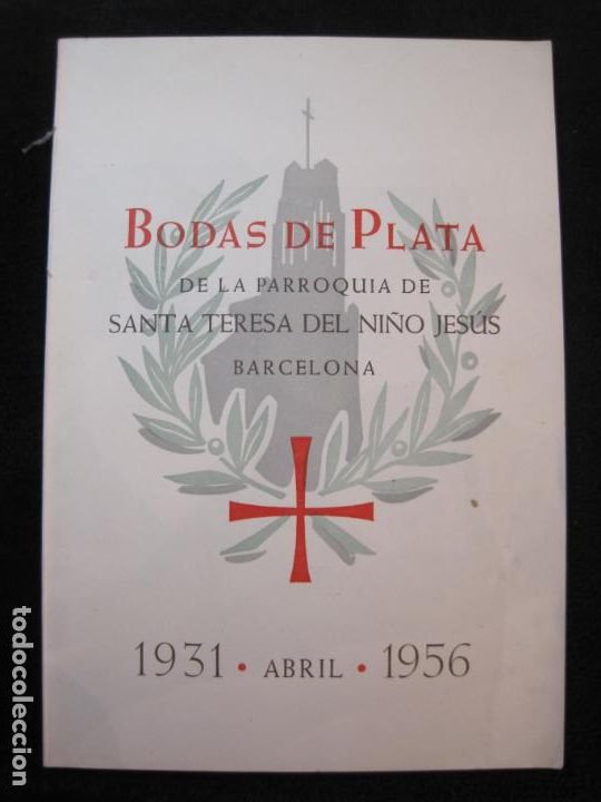 Otros Art&iacute;culos de Coleccionismo en Papel: BARCELONA-BODAS DE PLATA-PARROQUIA DE SANTA TERESA DEL NI&Ntilde;O JESUS-1931 1956-VER FOTOS-(K-1960)