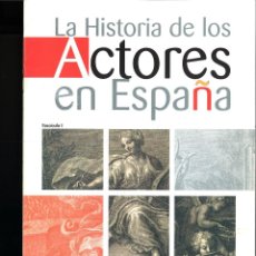 Otros Artículos de Coleccionismo en Papel: LA HISTORIA DE LOS ACTORES EN ESPAÑA. FASCÍCULOS I AL XIII