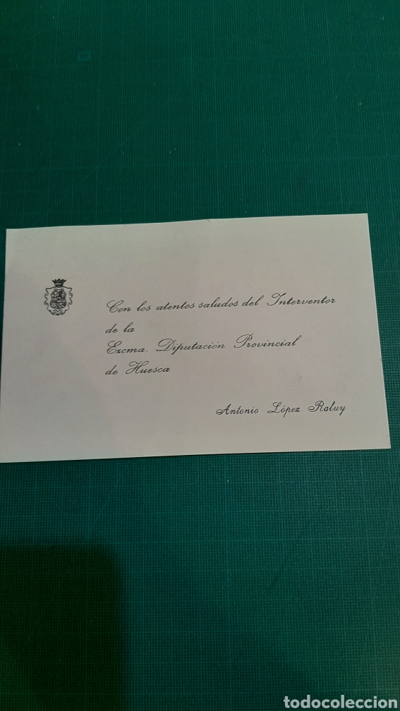 Sammelleidenschaft Andere Papierartikel: HUESCA TARJETA DIPUTACI&Oacute;N PROVINCIAL INTERVENTOR ANTONIO L&Oacute;PEZ RALUY