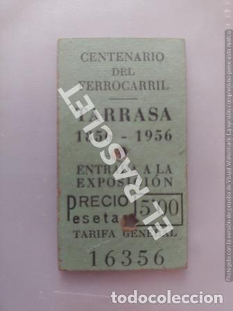 Paper Collecting Others: ENTRADA EXPOSICI&Oacute;N CENTENARIO DEL FERROCARRIL - TARRASA 1856-1956 N&ordm; 16356