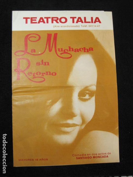Otros Art&iacute;culos de Coleccionismo en Papel: TEATRO TALIA-LA MUCHACHA SIN RETORNO-COMPA&Ntilde;IA ROCIO DURCAL--PROGRAMA A&Ntilde;OS 70-VER FOTOS-(K-2629)