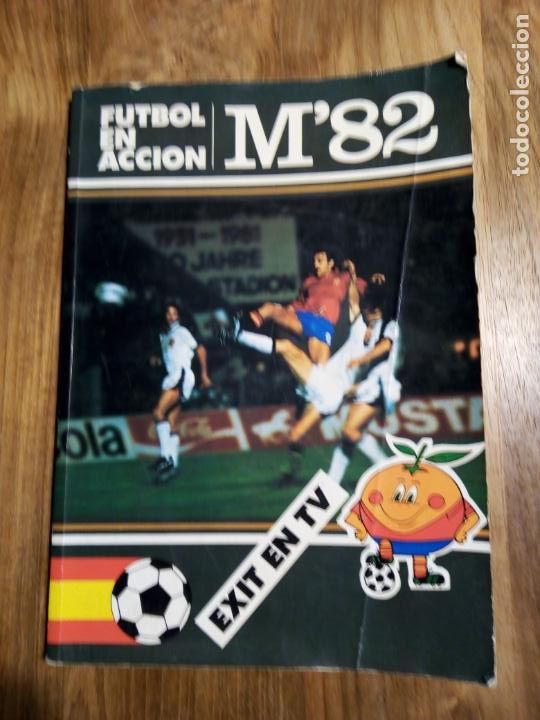 Otros art&iacute;culos de coleccionismo en papel: FUTBOL EN ACCI&Oacute;N MUNDIAL 1982 M&acute;82