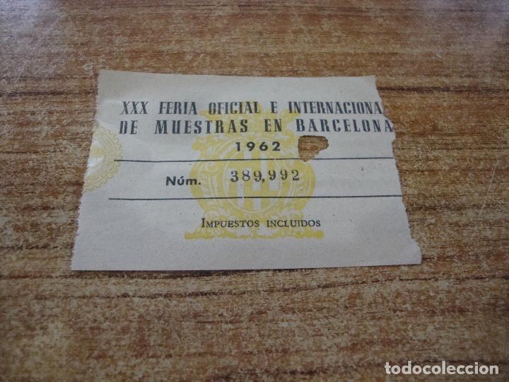 Sammelleidenschaft Andere Papierartikel: ENTRADA XXX FERIA OFICIAL E INTERNACIONAL DE MUESTRAS DE BARCELONA 1962