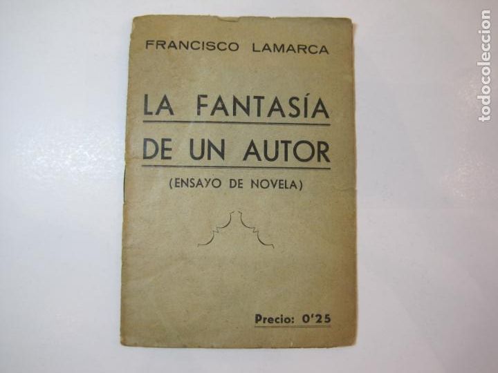 Otros art&iacute;culos de coleccionismo en papel: LA FANTASIA DE UN AUTOR-FRANCISCO LAMARCA-ENSAYO DE NOVELA-VER FOTOS-(K-3703)