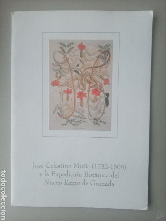 Otros Art&iacute;culos de Coleccionismo en Papel: JOS&Eacute; CELESTINO MUTIS (1732-1808) Y LA EXPEDICION BOTANICA DEL NUEVO REINO DE GRANADA