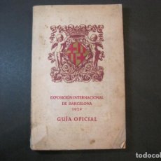 Otros Artículos de Coleccionismo en Papel: EXPOSICION INTERNACIONAL DE BARCELONA 1929-GUIA OFICIAL-CON MAPAS + FOTOS-VER FOTOS-(K-3866)
