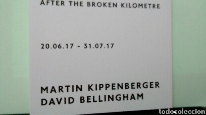 Otros art&iacute;culos de coleccionismo en papel: AFTER THE BROKEN KILOMETRE 2017. MARTIN KIPPENBERGER. DAVID BELLINGHAM. LUST AND THE APPLE.