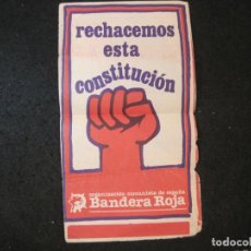 Otros Artículos de Coleccionismo en Papel: BANDERA ROJA-ORGANIZACION COMUNISTA DE ESPAÑA-RECHACEMOS ESTA CONSTITUCION-VER FOTOS-(K-4228)