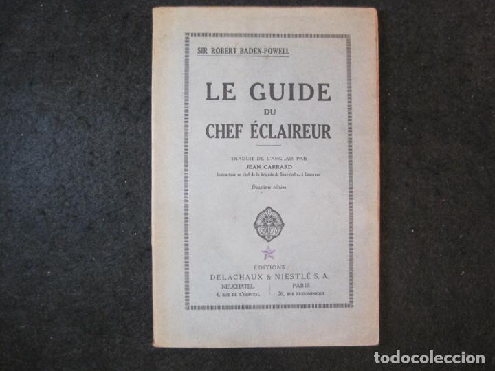 Otros art&iacute;culos de coleccionismo en papel: ROBERT BADEN POWELL-LE GUIDE DU CHEF ECLAIREUR-NIESTLE SA-SCOUTS-ESCULTISMO-VER FOTOS-(K-4588)