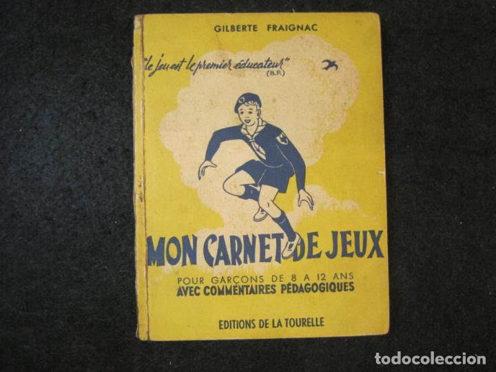 Otros art&iacute;culos de coleccionismo en papel: GILBERTE FRAIGNAC-MON CARNET DE JEUX-A&Ntilde;O 1948-SCOUTS-ESCULTISMO-VER FOTOS-(K-4599)