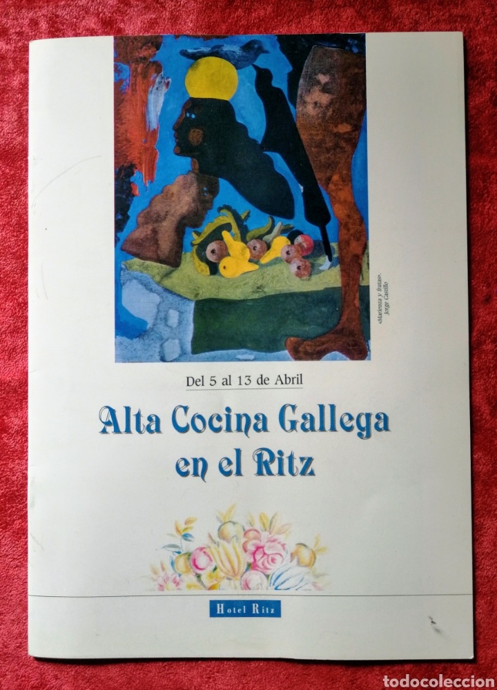Otros art&iacute;culos de coleccionismo en papel: ALTA COCINA GALLEGA EN EL RITZ 1993. PROLOGO CAMILO JOSE CELA.ENVIO INCLUIDO.