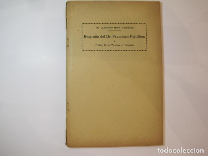 Otros art&iacute;culos de coleccionismo en papel: DR OLEGARIO MIRO Y BORRAS-BIOGRAFIA FRANCISCO PIGUILLEM-A&Ntilde;O 1917-VER FOTOS-(K-4769)