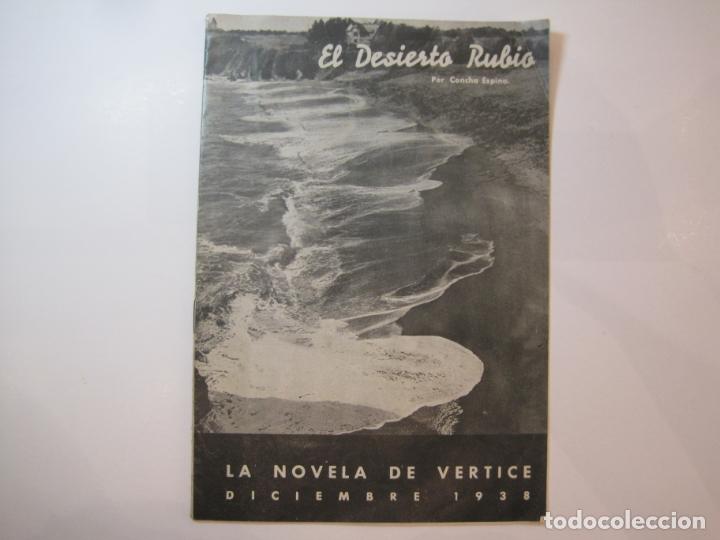Otros art&iacute;culos de coleccionismo en papel: EL DESIERTO RUBIO-CONCHA ESPINA-LA NOVELA DE VERTICE-DICIEMBRE 1938-GUERRA CIVIL-VER FOTOS-(K-4782)