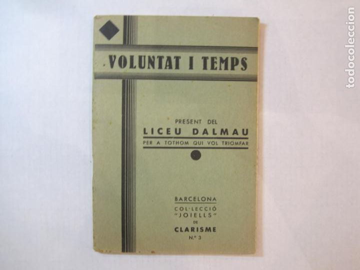 Paper Collecting Others: VOLUNTAT I TEMPS-PRESENT DEL DALMAU LICEU-VER FOTOS-(K-4879)