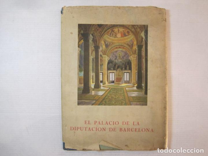 Paper Collecting Others: EL PALACIO DE LA DIPUTACION DE BARCELONA-LIBRO ILUSTRADO-VER FOTOS-(K-4917)