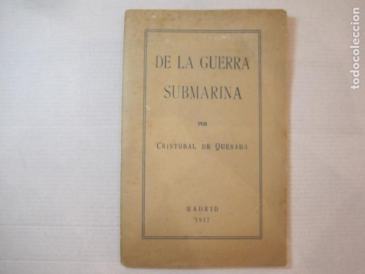 Otros art&iacute;culos de coleccionismo en papel: DE LA GUERRA SUBMARINA-CRISTOBAL DE QUESADA-MADRID-A&Ntilde;O 1917-VER FOTOS-(K-4928)