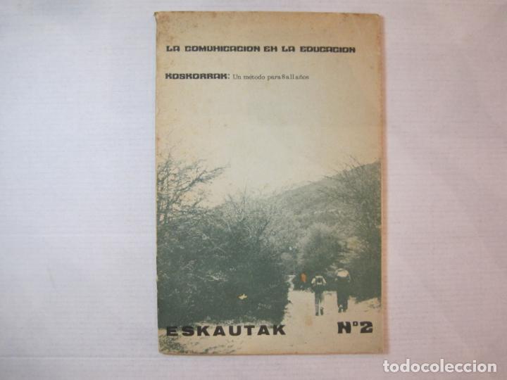 Otros art&iacute;culos de coleccionismo en papel: ESKAUTAK N&ordm; 2-LA COMUNICACION EN LA EDUCACION KOSKORRAK-VER FOTOS-(K-4929)