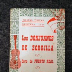Otros Artículos de Coleccionismo en Papel: 1966 LIBRETO LOS DON JUANES DE ZORRILLA / CORO DE PUERTO REAL - FIESTAS TÍPICAS GADITANAS. Lote 303965363