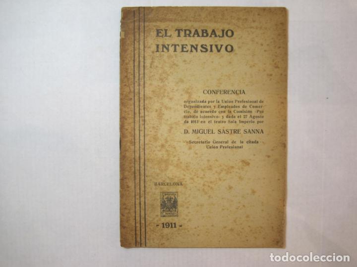 Otros art&iacute;culos de coleccionismo en papel: EL TRABAJO INTENSIVO-CONFERENCIA UNION PROFESIONAL DEPENDIENTES-A&Ntilde;O 1911-VER FOTOS-(K-5260)