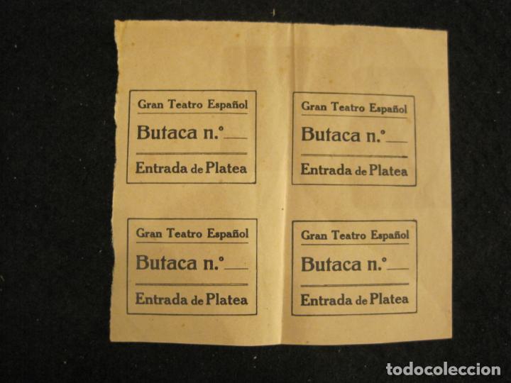 Outros artigos de papel: GRAN TEATRO ESPA&Ntilde;OL-BUTACA-ENTRADA DE PLATEA-LAMINA CON 4 ENTRADAS ANTIGUAS-VER FOTOS-(88.265)