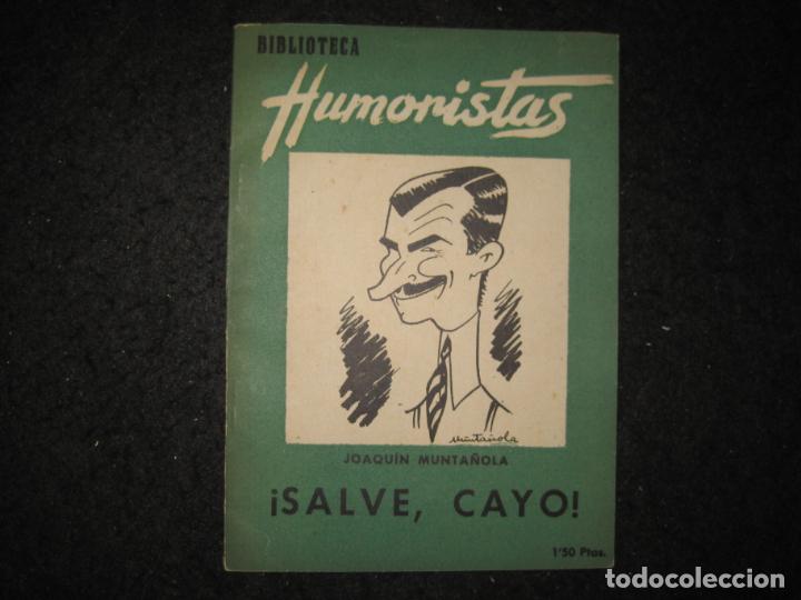 Otros art&iacute;culos de coleccionismo en papel: JOAQUIN MUNTA&Ntilde;OLA-BIBLIOTECA HUMORISTAS-SALVE, CAYO!-VER FOTOS-(K-6213)