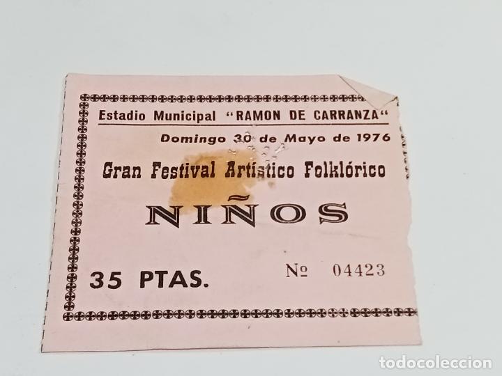 Outros artigos de papel: ENTRADA. ESTADIO MUNICIPAL RAM&Oacute;N DE CARRANZA. 1976. GRAN FESTIVAL ART&Iacute;STICO FOLKL&Oacute;RICO. NI&Ntilde;OS