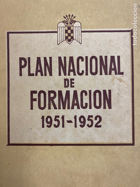 Otros Art&iacute;culos de Coleccionismo en Papel: PLAN NACIONAL DE FORMACI&Oacute;N 1951 - 1952 - FRENTE DE JUVENTUDES. FALANGE. FRANCO.