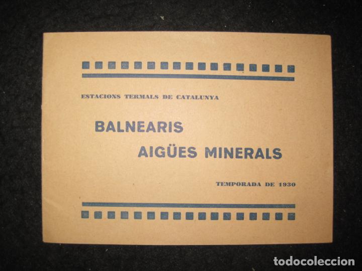 Altri oggetti di carta: ESTACIONS TERMALS DE CATALUNYA-BALNEARIS AIG&Uuml;ES MINERALS-TEMPORADA DE 1930-VER FOTOS-(K-6244)