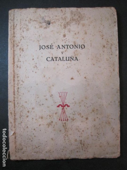 Otros art&iacute;culos de coleccionismo en papel: JOSE ANTONIO Y CATALU&Ntilde;A-LIBRO-ARENGA A CATALUNYA-UNIDAD ESPA&Ntilde;A-ANTI SEPARATISMO-VER FOTOS-(K-6316)