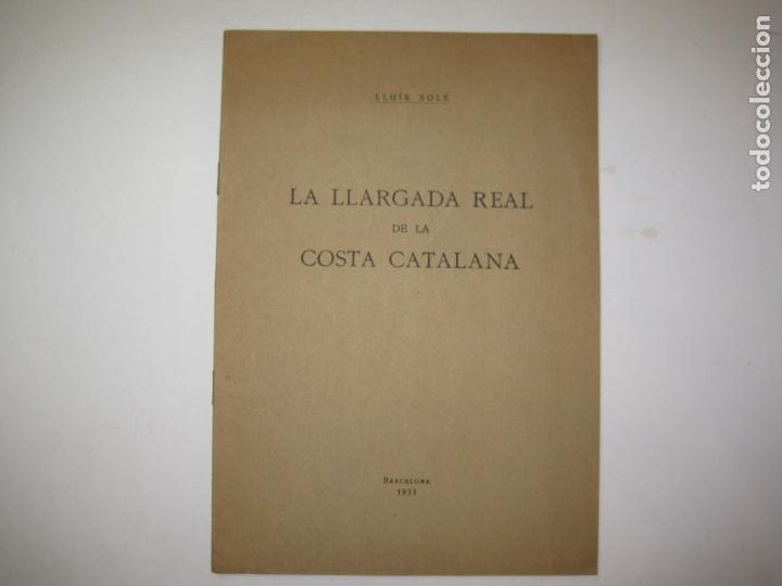 Otros art&iacute;culos de coleccionismo en papel: LLUIS SOLE-LA LLARGADA REAL DE LA COSTA CATALANA-ANY 1933-VER FOTOS-(K-6461)