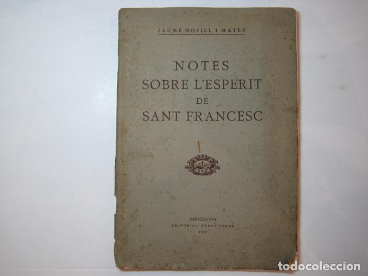 Paper Collecting Others: NOTES SOBRE L'ESPERIT DE SANT FRANCESC-JAUME BOFILL I MATES-ANY 1927-VER FOTOS-(K-6565)