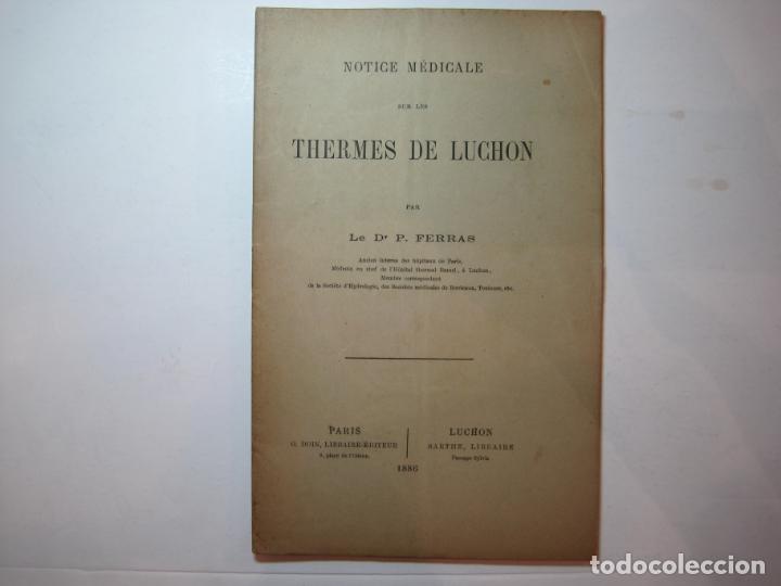 Altri oggetti di carta: NOTICE MEDICALE SUR LES THERMES DE LUCHON-A&Ntilde;O 1886-VER FOTOS-(K-6578)