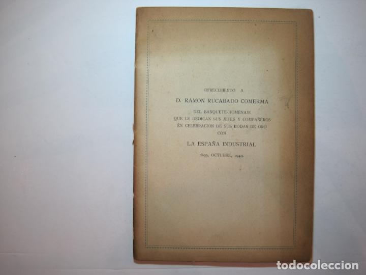 Altri oggetti di carta: OFRECIMIENTO A RAMON RUCABADO COMERMA-BODAS DE ORO ESPA&Ntilde;A INDUSTRIAL-A&Ntilde;O 1949-VER FOTOS-(K-6584)