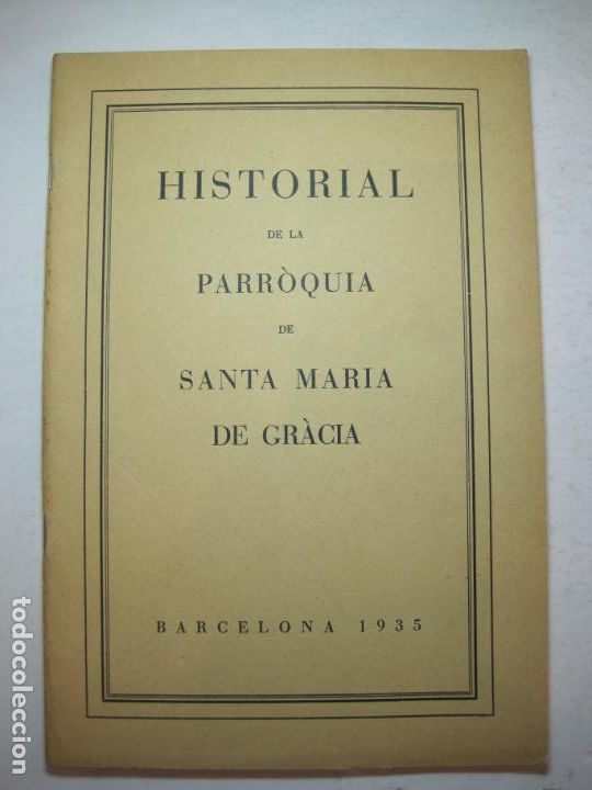 Outros artigos de papel: BARCELONA-HISTORIAL DE LA PARROQUIA DE SANTA MARIA DE GRACIA-LLIBRE ANY 1935-VER FOTOS-(K-6630)