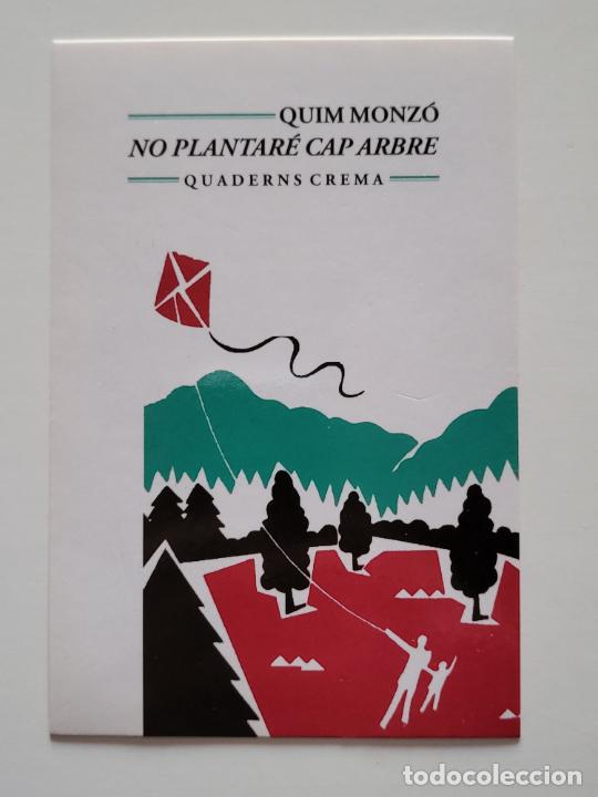 Otros art&iacute;culos de coleccionismo en papel: TARJETA TAMANY POSTAL PROMOCIONAL LLIBRE QUADERNS CREMA QUIM MONZ&Oacute; NO PLANTAR&Eacute; CAP ARBRE