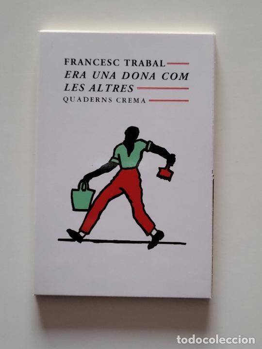 Otros art&iacute;culos de coleccionismo en papel: TARJETA TAMANY POSTAL PROMOCIONAL LLIBRE QUADERNS CREMA FRANCESC TRABAL ERA UNA DONA COM LES ALTRES