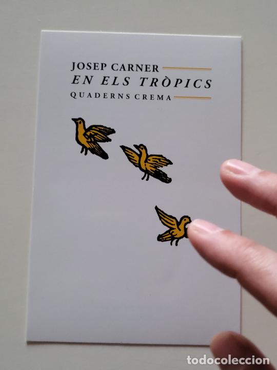Otros art&iacute;culos de coleccionismo en papel: TARJETA TAMANY POSTAL PROMOCIONAL LLIBRE QUADERNS CREMA JOSEP CARNER EN ELS TR&Ograve;PICS