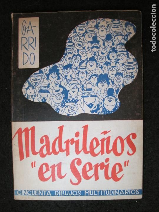 Otros art&iacute;culos de coleccionismo en papel: MADRILE&Ntilde;OS EN SERIE-DIBUJOS DE GARRIDO-CINCUENTA DIBUJOS MULTITUDINARIOS-VER FOTOS-(K-6733)