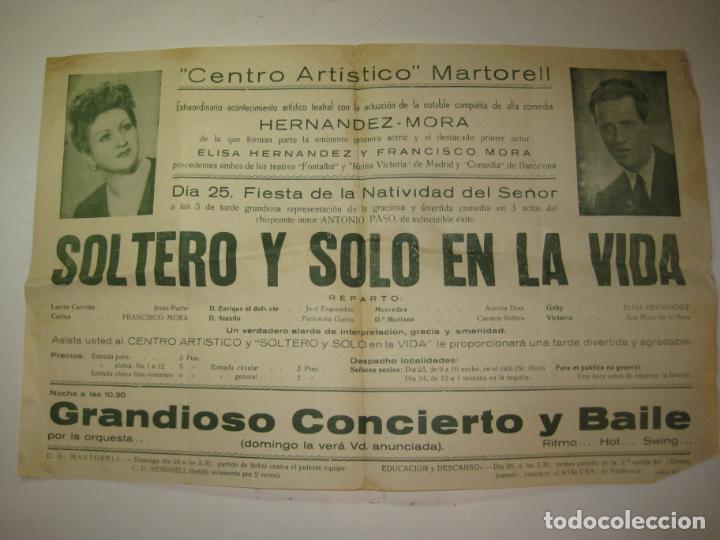 Otros art&iacute;culos de coleccionismo en papel: CENTRO ARTISTICO MARTORELL-COMPA&Ntilde;IA HERNANDEZ MORA-SOLTERO Y SOLO EN LA VIDA-PROGRAMA-(K-6833)