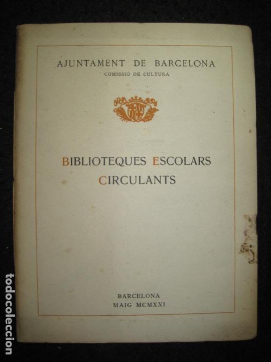 Otros art&iacute;culos de coleccionismo en papel: BARCELONA-COMISSIO DE CULTURA-BIBLIOTEQUES ESCOLARS CIRCULANTS-MAIG 1921-VER FOTOS-(K-6961)