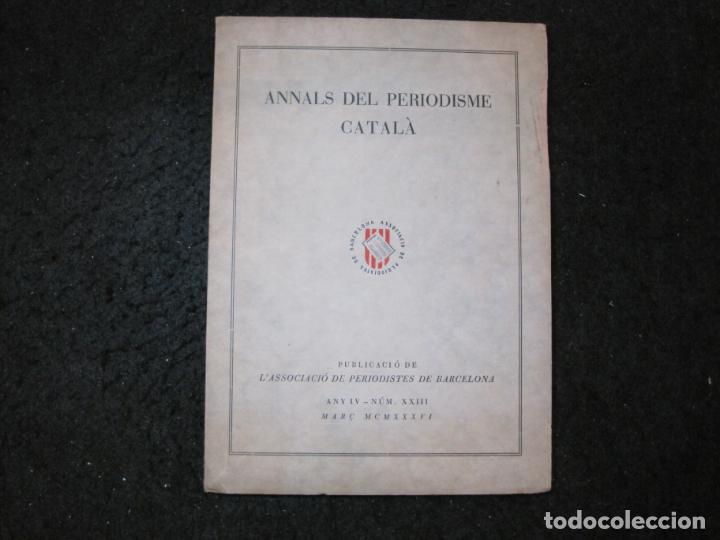 Otros art&iacute;culos de coleccionismo en papel: ANNALS DEL PERIODISME CATALA-MAR&Ccedil; 1936-VER FOTOS-(K-7111)